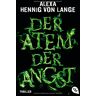 Alexa Hennig von Lange Der Atem Der Angst