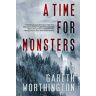 Gareth Worthington A Time For Monsters