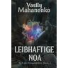 Vasily Mahanenko Leibhaftige Noa (Welt Der Verwandelten Buch 3): Litrpg-Serie