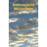 Ben Lehman Sehnsucht München: Erster München-Krimi