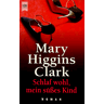 Clark, Mary Higgins Schlaf Wohl, Mein Süsses Kind.