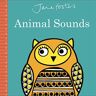 Jane Foster'S Animal Sounds (Jane Foster Books)