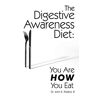 Pollard, John K The Digestive Awareness Diet: You Are How You Eat