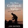 Jim Haynes The  Gallipoli Yarns And Forgotten Stories