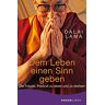 Dalai Lama Dem Leben Einen Sinn Geben
