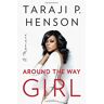 Taraji P. Henson Around The Way Girl: A Memoir