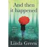 Linda Green And Then It Happened