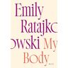 Emily Ratajkowski My Body