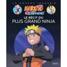 Youness Ait El Cadi Naruto Shippuden - Le Récit Du Plus Grand Ninja