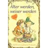 Morrow, Carol Ann Elfenhellfer. Älter Werden, Weiser Werden