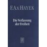 Hayek, Friedrich A. von Die Verfassung Der Freiheit