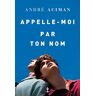 Appelle-Moi Par Ton Nom