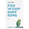 Carl Nixon Fish 'N' Chip Shop Song