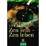 Ezra Bayda Zen Sein - Zen Leben