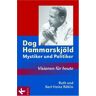 Ruth Röhlin Dag Hammarskjöld - Mystiker Und Politiker: Visionen Für Heute