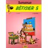 Betisier 5 T14