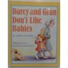 Jane Cutler Darcy And Gran Don'T Like Babies