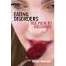 Middleton, Dr. Kate Eating Disorders: The Path To Recovery