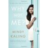 Mindy Kaling Why Not Me?