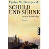 Dostojewski, Fjodor M. Schuld Und Sühne: Rodion Raskolnikoff