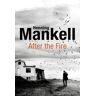 Henning Mankell After The Fire