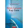 Björn Larsson Kap Zorn: Ein Bericht