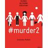 #murder, Tome 02: #murder2