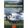 Lothar Langnickel Nordlandsüchtig: Mit Dem Wohnmobil Unterwegs In Skandinavien