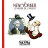 Le  Yorker : Le Monde De L'Argent