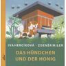 Iva Hecikova Das Hündchen Und Der Honig