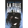 La Fille Qui Se Faisait Des Films