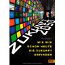 Ulrich Eberl Zukunft 2050: Wie Wir Schon Heute Die Zukunft Erfinden