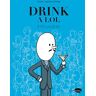 Tailor, Thom J. Drink A Lol : Imbuvable