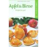 Apfel Und Birne: Einfach & Gut! Die en Rezepte