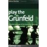 Yelena Dembo Play The Grunfeld: Detailed Coverage Of This Kasparov Favourite