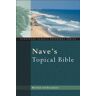 Nave, Orville J. Nave'S ical Bible (Zondervan Classic Reference)