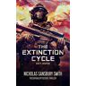 Smith, Nicholas Sansbury The Extinction Cycle - Buch 4: Entartung: Thriller