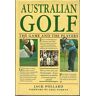 Jack Pollard Australian Golf: The Game And The Players