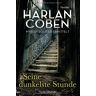 Harlan Coben Seine Dunkelste Stunde - Myron Bolitar Ermittelt: Myron-Bolitar-Reihe 7 - Thriller