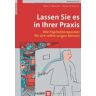 Norcross, John C. Lassen Sie Es In Ihrer Praxis. Wie Psychotherapeuten Für Sich Selbst Sorgen Können