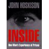 John Hoskison Inside: One Man'S Experience Of Prison