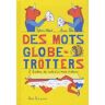 Des Mots Globe-Trotters