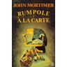 John Mortimer Rumpole A La Carte