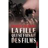 La Fille Qui Se Faisait Des Films