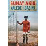 Sunay Akin Kalede 1 Basina