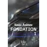 Isaac Asimov Le Cycle De Fondation, Intégrale Tome 1 : Fondation ; Fondation Et Empire ; Seconde Fondation