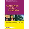 Wilhelm Damberg Gottes Wort In Der Geschichte: Reformation Und Reform In Der Kirche