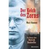 Mary Glazener Der Kelch Des Zorns: Ein Roman Über Dietrich Bonhoeffer