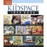 Jordan, Wendy Adler Kidspace Idea Book (Taunton Idea Book)