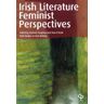 Patricia Coughlan Irish Literature Feminist Perspectives (Iasil Studies In Irish Writing)